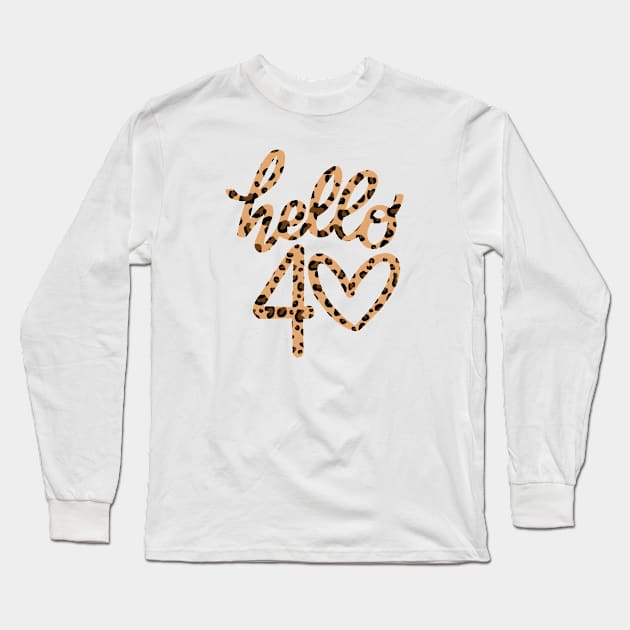 Hello 40 Leapord Long Sleeve T-Shirt by oneduystore